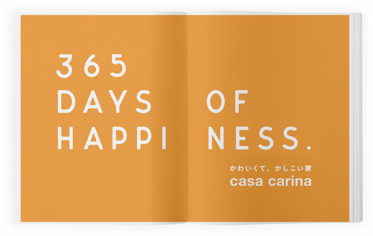 365 DAYS OF HAPPINESS.かわいくて、かしこい家 casa carina